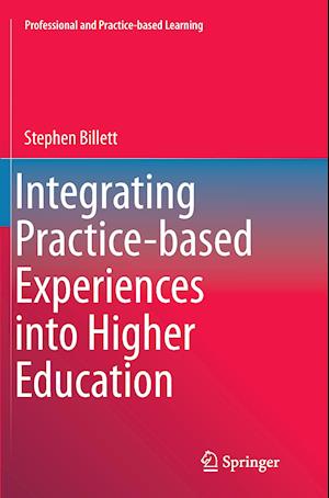 Integrating Practice-based Experiences into Higher Education