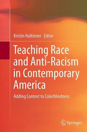 Teaching Race and Anti-Racism in Contemporary America