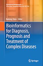Bioinformatics for Diagnosis, Prognosis and Treatment of Complex Diseases