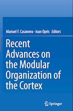 Recent Advances on the Modular Organization of the Cortex