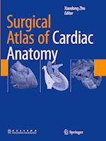 Surgical Atlas of Cardiac Anatomy
