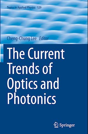 The Current Trends of Optics and Photonics