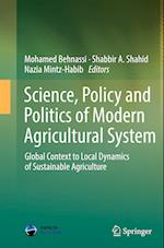 Science, Policy and Politics of Modern Agricultural System