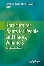 Horticulture: Plants for People and Places, Volume 3