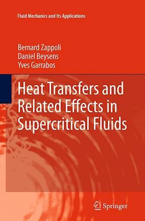 Heat Transfers and Related Effects in Supercritical Fluids