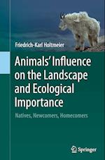 Animals' Influence on the Landscape and Ecological Importance