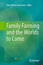 Family Farming and the Worlds to Come