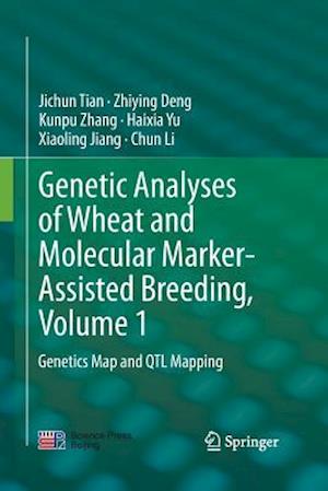 Genetic Analyses of Wheat and Molecular Marker-Assisted Breeding, Volume 1