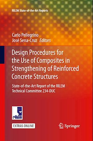 Design Procedures for the Use of Composites in Strengthening of Reinforced Concrete Structures