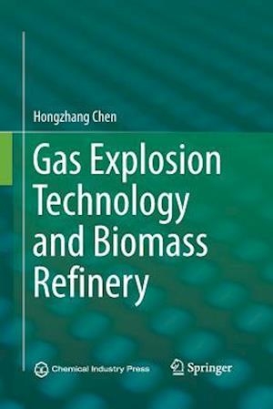 Gas Explosion Technology and Biomass Refinery