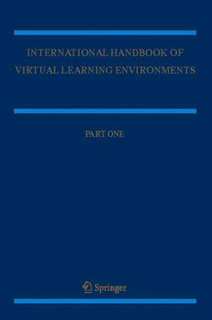 International Handbook of Virtual Learning Environments