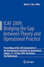 ICAF 2009, Bridging the Gap between Theory and Operational Practice