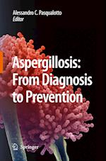 Aspergillosis: from diagnosis to prevention