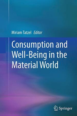 Consumption and Well-Being in the Material World