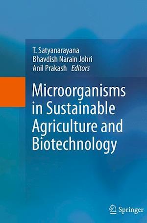 Microorganisms in Sustainable Agriculture and Biotechnology