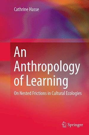 An Anthropology of Learning