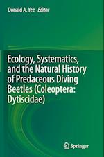 Ecology, Systematics, and the Natural History of Predaceous Diving Beetles (Coleoptera: Dytiscidae)