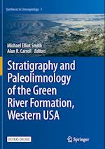 Stratigraphy and Paleolimnology of the Green River Formation, Western USA