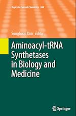 Aminoacyl-tRNA Synthetases in Biology and Medicine