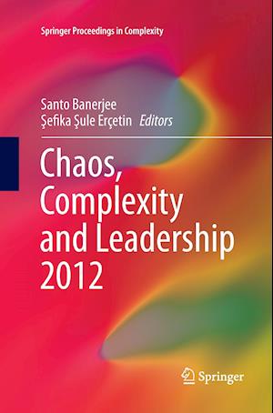 Chaos, Complexity and Leadership 2012