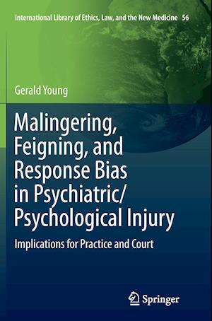 Malingering, Feigning, and Response Bias in Psychiatric/ Psychological Injury