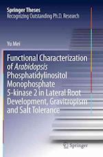 Functional Characterization of Arabidopsis Phosphatidylinositol Monophosphate 5-kinase 2 in Lateral Root Development, Gravitropism and Salt Tolerance