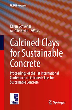 Calcined Clays for Sustainable Concrete