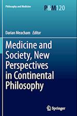 Medicine and Society, New Perspectives in Continental Philosophy