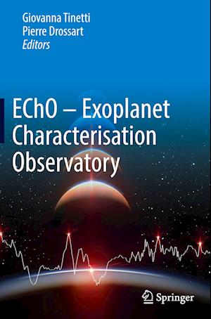 EChO - Exoplanet Characterisation Observatory