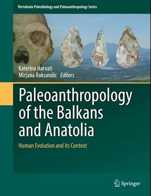 Paleoanthropology of the Balkans and Anatolia