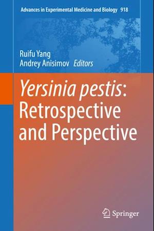 Yersinia pestis: Retrospective and Perspective