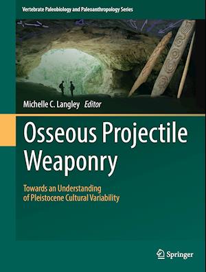 Osseous Projectile Weaponry