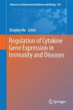 Regulation of Cytokine Gene Expression in Immunity and Diseases