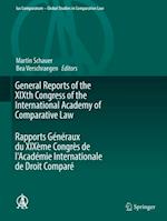 General Reports of the XIXth Congress of the International Academy of Comparative Law Rapports Generaux du XIXeme Congres de l'Academie Internationale de Droit Compare