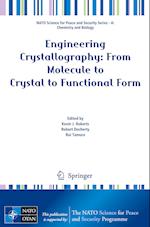 Engineering Crystallography: From Molecule to Crystal to Functional Form