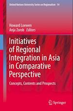 Initiatives of Regional Integration in Asia in Comparative Perspective