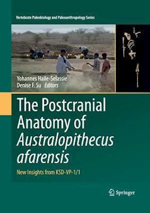 The Postcranial Anatomy of Australopithecus afarensis
