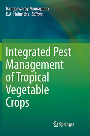 Integrated Pest Management of Tropical Vegetable Crops