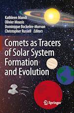 Comets as Tracers of Solar System Formation and Evolution