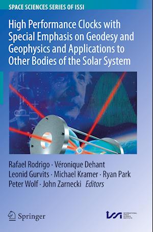 High Performance Clocks with Special Emphasis on Geodesy and Geophysics and Applications to Other Bodies of the Solar System