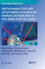 High Performance Clocks with Special Emphasis on Geodesy and Geophysics and Applications to Other Bodies of the Solar System