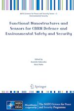 Functional Nanostructures and Sensors for CBRN Defence and Environmental Safety and Security