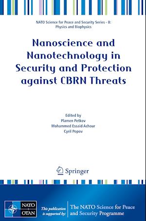 Nanoscience and Nanotechnology in Security and Protection against CBRN Threats