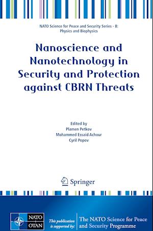 Nanoscience and Nanotechnology in Security and Protection against CBRN Threats