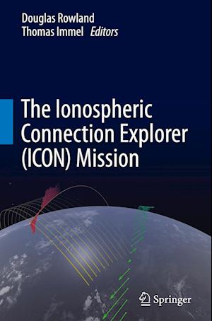 The Ionospheric Connection Explorer (ICON) Mission