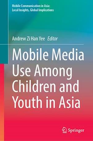 Mobile Media Use Among Children and Youth in Asia