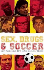 Sex, Drugs & Soccer