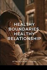Healthy Boundaries, Healthy Relationship