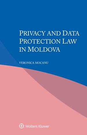 Privacy and Data Protection Law in Moldova