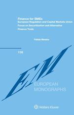 Finance for SMEs: European Regulation and Capital Markets Union: Focus on Securitization and Alternative Finance Tools 